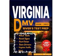 VIRGINIA DMV DRIVER'S TEST PREP 2026-2027: The Complete Study Guide with 1,000+ Real Practice Questions, Mock Tests, Road Signs & Virginia Traffic Laws for First-Time and Teen Drivers