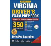Virginia Driver’s Exam Prep Book: Complete Virginia DMV Handbook with Road Signs, Traffic Laws, & Study Tips to Pass the Permit Test Easily (Full Color Edition)