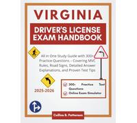 Virginia Driver's License Exam Handbook 2025-2026: All in One Study Guide with 300+ Practice Questions - Covering MVC Rules, Road Signs, Detailed Answer Explanations, and Proven Test Tips