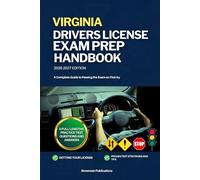VIRGINIA DRIVERS LICENSE EXAM PREP HANDBOOK: A Complete Guide to Passing the Exam on First
