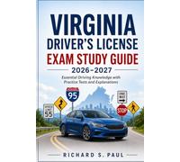 VIRGINIA DRIVER'S LICENSE EXAM STUDY GUIDE 2026-2027: Essential Driving Knowledge with Practice Tests and Explanations
