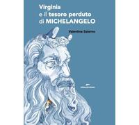 Virginia e il tesoro perduto di Michelangelo [Paperback] [Jun 20, 2025] Salerno,