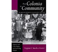Virginia E. Sánchez Korrol From Colonia to Community (Tascabile)