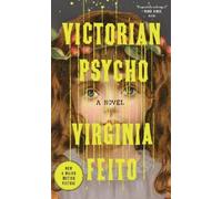 Virginia Feito Victorian Psycho (Tascabile)