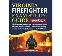 VIRGINIA FIREFIGHTER EXAM STUDY GUIDE 2026/2027: The All-in-One Written Test and CPAT Preparation Guide with 750+ Practice Questions, Career-Focused ... Service Skills to Pass on the First Attempt