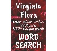 Virginia Flora Word Search Book: Word Searches with Easy to Read Print about Flora found in Virginia, Trees, Flowers, Plants and More | 6x9 inches, ... Vacations, Free Times, and Nature Enthusiasts