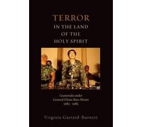 Virginia Garrard-Burnett Terror in the Land of the Holy Spirit (Tascabile)