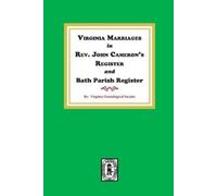 Virginia Geneal Virginia Marriages in Rev. John Cameron's Register a (Tascabile)