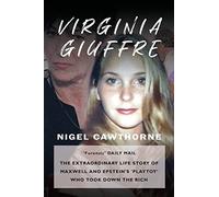 Virginia Giuffre: Virginia Giuffre, Epstein's Masseuse Who Took Down the Rich