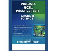 Virginia Grade 8 Science SOL Practice Tests: 4 Full-Length Practice Tests · 180 Questions · Aligned to Virginia Standards of Learning