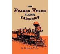 Virginia H. Taylor The Franco-Texan Land Company (Tascabile)