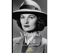 Virginia Hall: L'Espionne qui Défiait Hitler