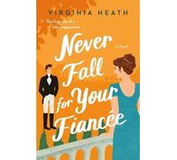 Virginia Heath Never Fall for Your Fiancee (Tascabile) Merriwell Sisters