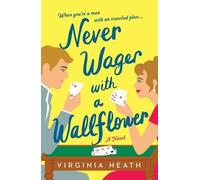 Virginia Heath Never Wager with a Wallflower (Tascabile) Merriwell Sisters