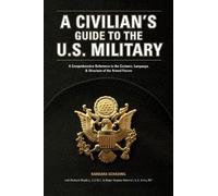 Virginia Holeman Barbara Schading Richa A Civilian's Guide to the U. (Tascabile)
