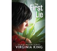 Virginia King The First Lie (Tascabile) Secrets of Selkie Moon