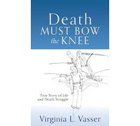 Virginia L Vasser Death Must Bow The Knee (Tascabile)