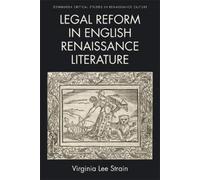 Virginia Lee Str Legal Reform in English Renaissance Literat (Copertina rigida)