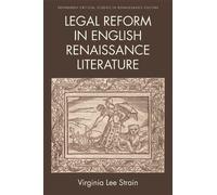 Virginia Lee Strain Legal Reform in English Renaissance Literature (Tascabile)