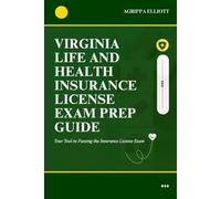 VIRGINIA LIFE AND HEALTH INSURANCE LICENSE EXAM PREP GUIDE: Your Tool to Passing the Insurance License Exam