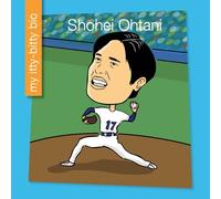 Virginia Loh-Hagan Shohei Ohtani (Tascabile) My Early Library: My Itty-Bitty Bio