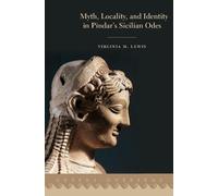 Virginia M. Lew Myth, Locality, and Identity in Pindar's Sici (Copertina rigida)