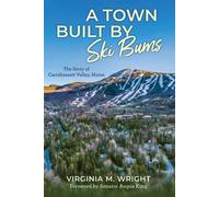 Virginia M. Wright Town of Carrabassett Valle A Town Built by (Copertina rigida)