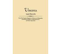 Virginia Magazi Virginia Land Records, from the Virginia Magazine of (Tascabile)