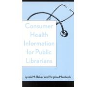 Virginia Manbeck Lynd Consumer Health Information for Public (Copertina rigida)