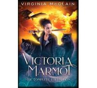 Virginia McClain Victoria Marmot the Complete Collection (Copertina rigida)