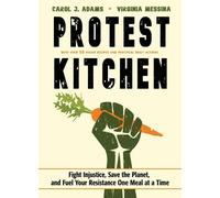 Virginia Messina Carol J. Adams Protest Kitchen (Copertina rigida)