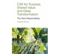 Virginia Munro CSR for Purpose, Shared Value and Deep Transformation (Tascabile)