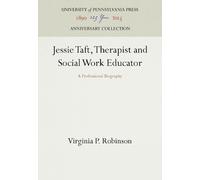Virginia P. Robi Jessie Taft, Therapist and Social Work Educ (Copertina rigida)