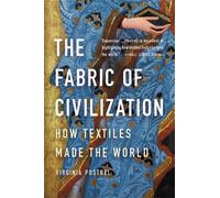 Virginia Postrel The Fabric of Civilization (Tascabile)