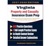 Virginia Property and Casualty Insurance License Exam Prep: Complete Review Course with Full-Length Practice Exams, Detailed Answer Explanations, ... and Virginia Insurance Law Coverage