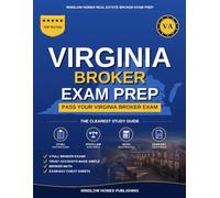 Virginia Real Estate Broker Exam Prep: The Step-by-Step Study Guide to Pass Your Virginia Broker Exam on the First Try, With Practice Tests, Broker Math, and Broker Law Made Easy