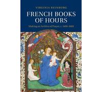 Virginia Reinburg French Books of Hours (Tascabile)