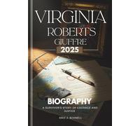 Virginia Roberts Giuffre Biography 2025: A Survivor's Story of Courage and Justice