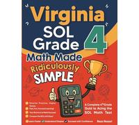 Virginia SOL Grade 4 Math Made Ridiculously Simple: A Comprehensive 4th Grade Guide to Acing SOL Math