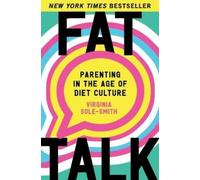 Virginia Sole-Smith Ithaka Fat Talk (Tascabile)