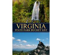 Virginia State Parks Bucket List: Explore the Keystone State’s Natural Beauty A Guided Journal for Hiking, Camping, and Outdoor Adventures