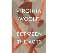 Virginia Stephen Woolf Between the Acts (Tascabile)