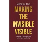 Virginia Toyi Making the Invisible Visible (Tascabile)