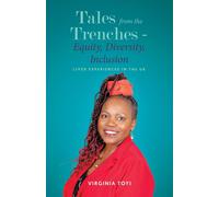 Virginia Toyi Tales from the Trenches - Equity, Diversity, Inclusion (Tascabile)