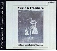 Virginia Traditions - Ballads From British Tradition