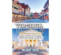 Virginia Travel Guide 2025: Discover Richmond, Virginia Beach, Norfolk, Charlottesville, Roanoke, Alexandria & Arlington - Best Beaches, Hostels, Food, Ecotours & Budget Tips