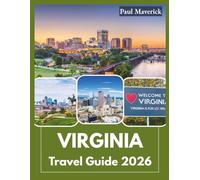 Virginia Travel Guide 2026: Local Cuisine, Hidden Gems, Top Destinations