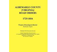 Virginia Virginia Genealogi Albemarle County [Virginia] Road Orders (Tascabile)
