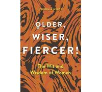 Virginia Wilde Older, Wiser, Fiercer (Copertina rigida)
