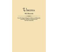 Virginia Will Records, from the Virginia Magazine of History and Bio (Tascabile)